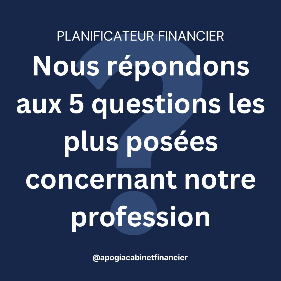 5 questions les plus posées concernant les planificateurs financiers